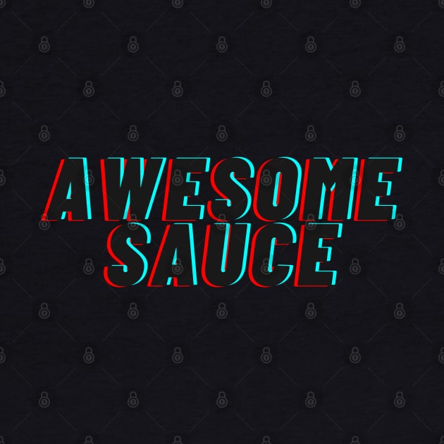 Awesome sauce! by Random Prints